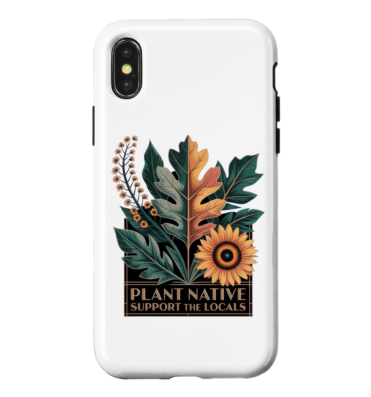 Plant Native Support THE Locals Native Plant Gardening Case for iPhone 16